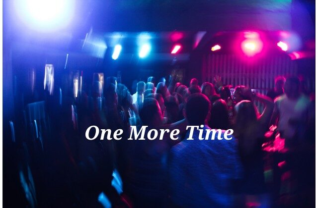 One More Time　その時あなたはどこへ　